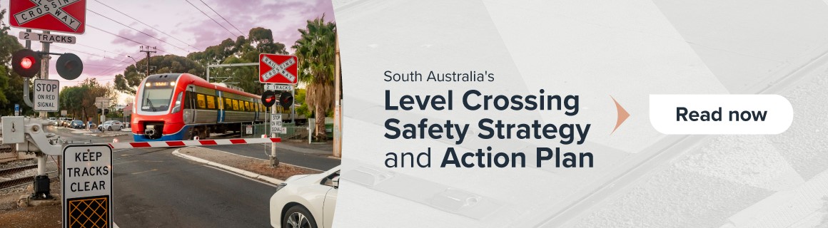 South Australia's Level Crossing Safety Strategy and Action Plan
